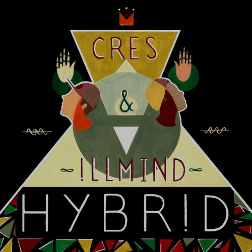 Cres & !llmind: Hybr!d LP (Album Sampler)