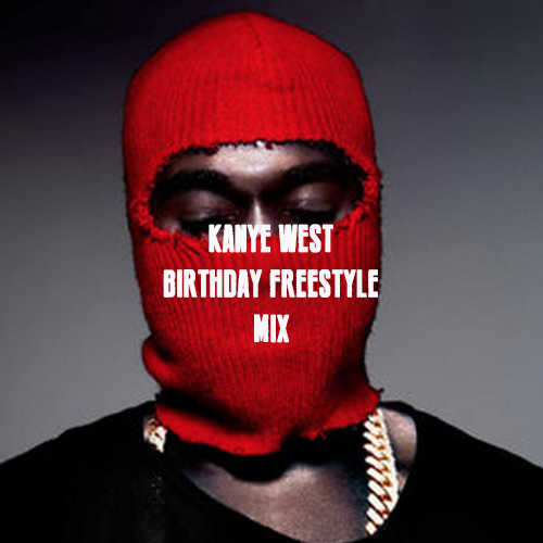 Kanye West Birthday Freestyle Mix