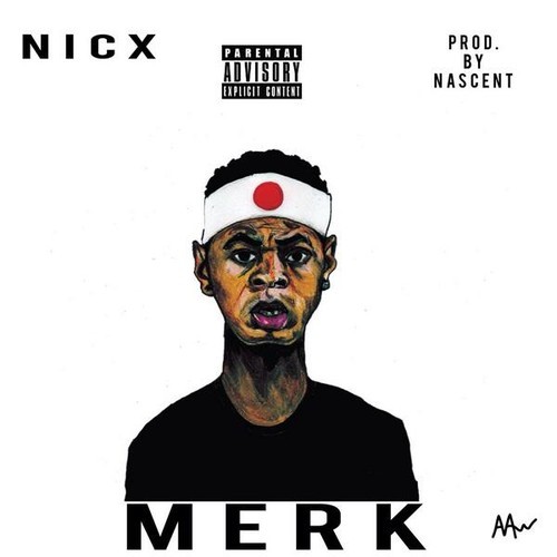 NicX: Merk (Prod. by Nascent)