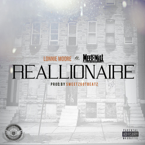 Lonnie Moore: Reallionaire Feat. Meek Mill