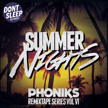 Phoniks: Summer Nights (Mixtape)