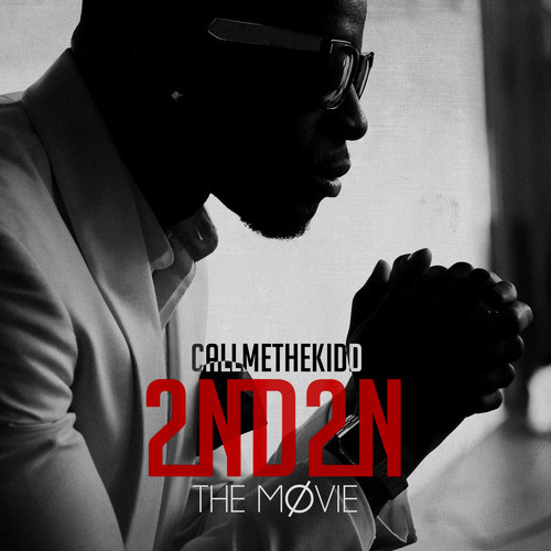 CallMeTheKidd: 2ND2N: The Movie EP