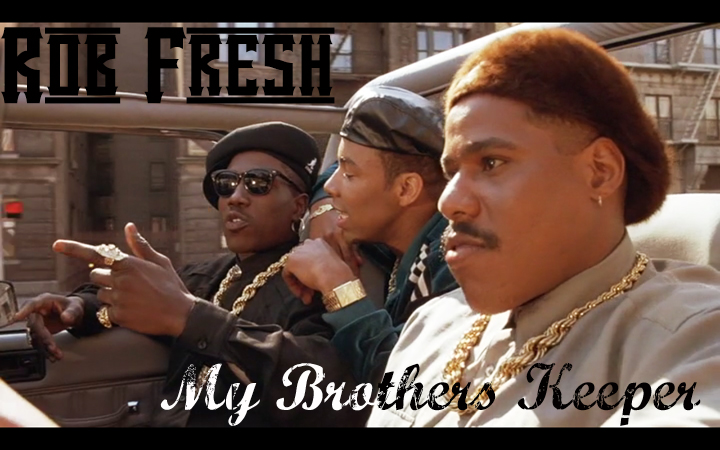Rob Fresh: My Brothers Keeper (Prod. by Cardiak)