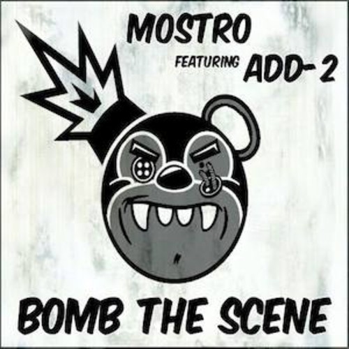 Mostro: Bomb The Scene feat. Add-2 (Prod. by Program)