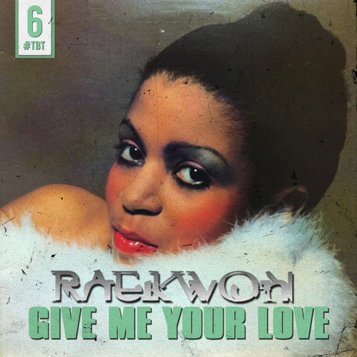Raekwon: Give Me Your Love
