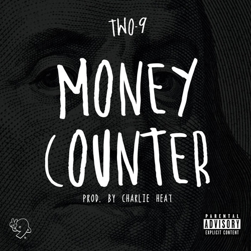 Two-9: Money Counter (Prod. by Charlie Heat)