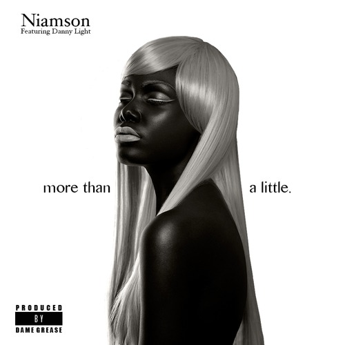 Niamson: More Than A Little Feat. Danny Light (Prod. by Dame Grease)