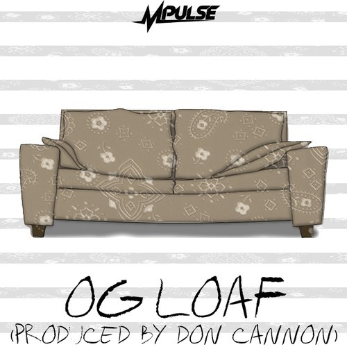 Mpulse: OG LOAF (Prod. by Don Cannon)