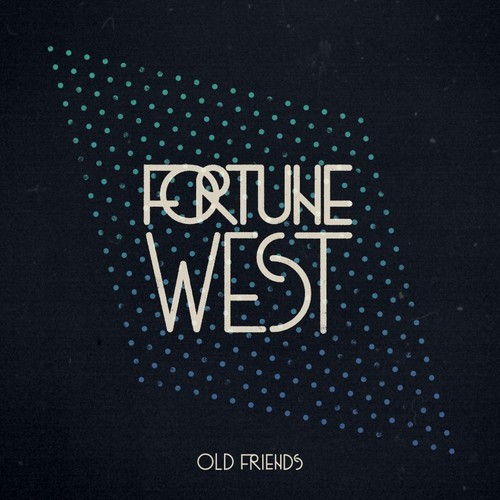 FortuneWest: Old Friends EP