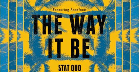 Stat Quo: The Way It Be Feat. Scarface (Video)