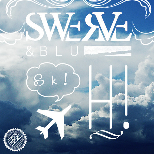 Swerve: Sk! H! Feat. Blu (Prod. by D-Rock)