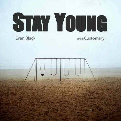 Evan Black: Stay Young (Prod. by Customary)