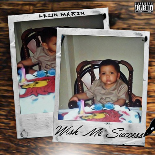 Leon Marin: Wish Me Success (Mixtape)