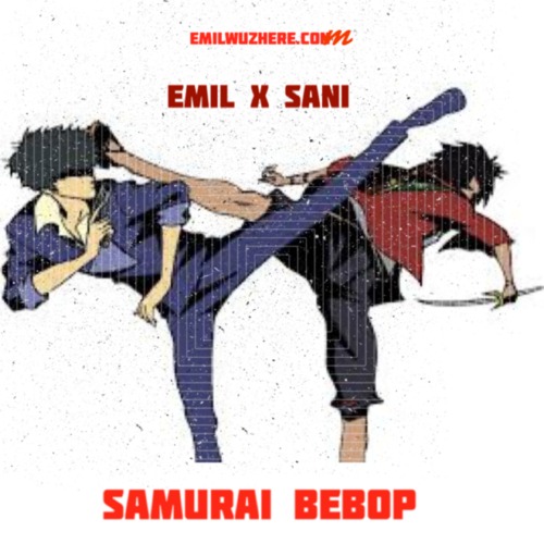 Emil: Samurai Bebop (Prod. by Sani)