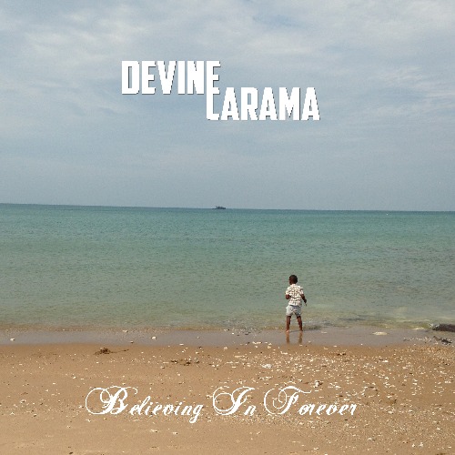 Devine Carama: Believing In Forever Feat. JK​-​47