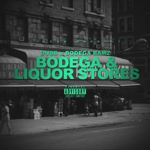 DUBB: Bodega & Liquor Stores Feat. Bodega BAMZ (Prod. by Hidden Faces)