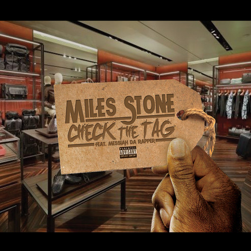 Miles Stone: Check The Tag Feat. Messiah Da Rapper