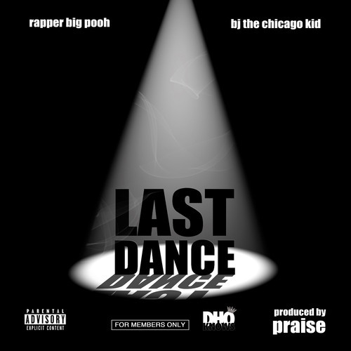 Rapper Big Pooh: Last Dance Feat. BJ the Chicago Kid