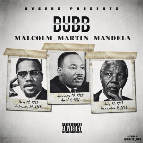DUBB: Malcolm Martin Mandela (Prod. by Ty Steez for Vakseen LLC)