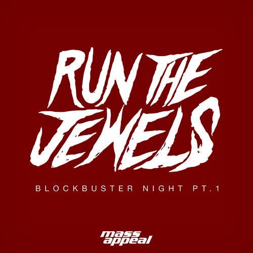 Run The Jewels: Blockbuster Night Pt. 1