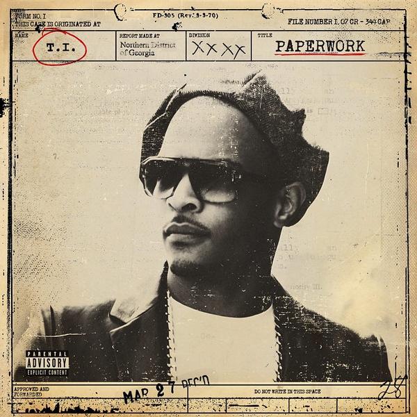 T.I. – Paperwork: The Motion Picture (Tracklist)