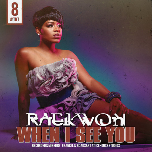Raekwon: When I See You