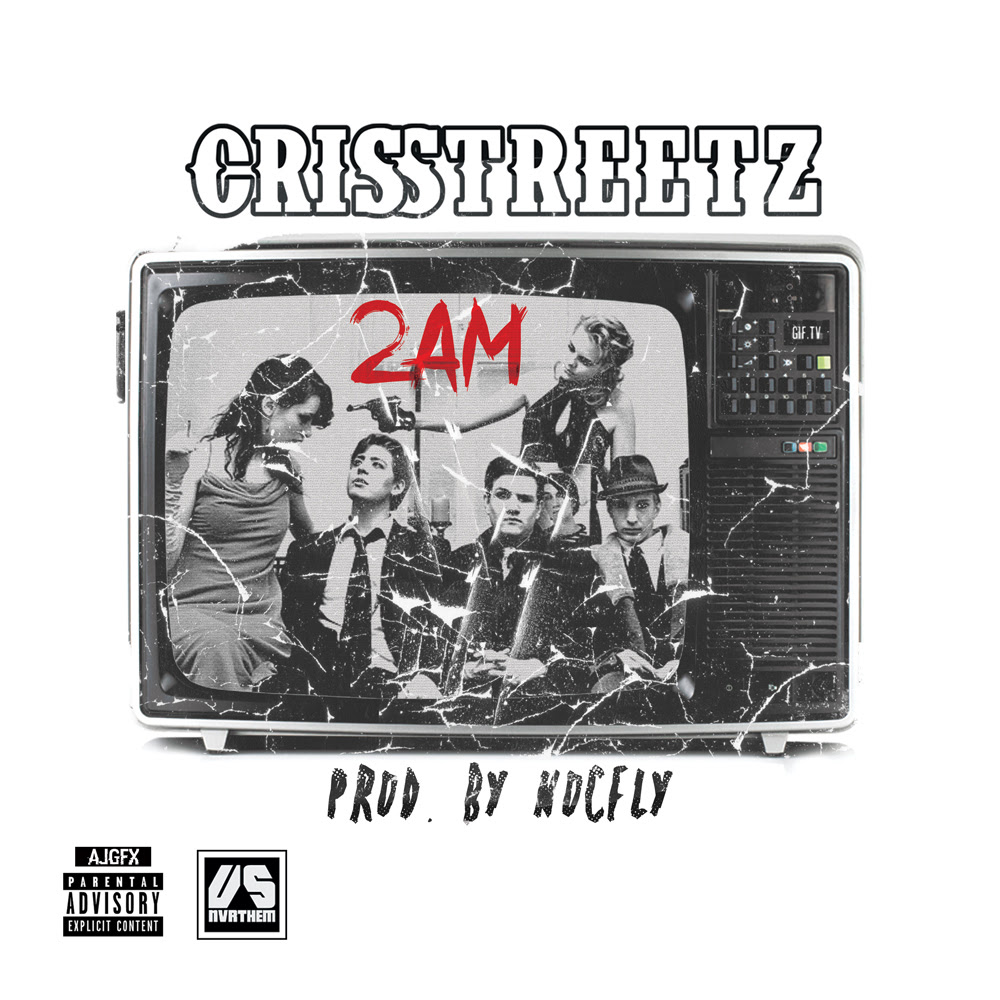 Cris Streetz: 2am (Prod. by Noc Fly)
