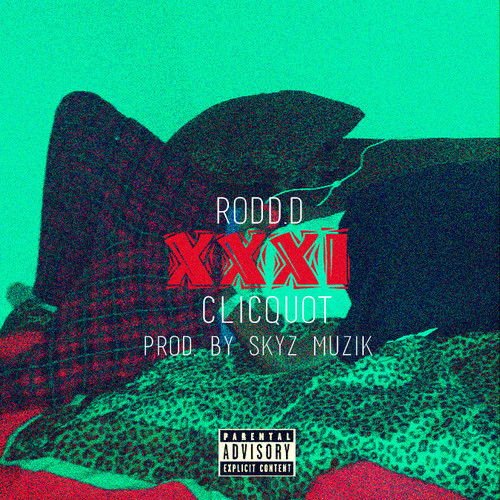 Rodd.D: Clicquot (Prod. by Skyz Muzik)