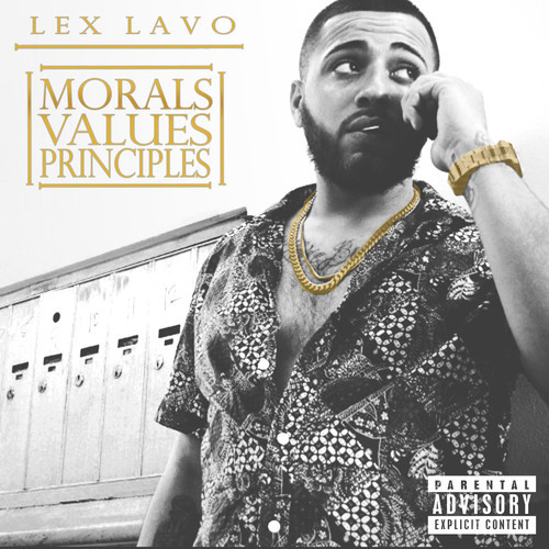 Lex Lavo: Morals Values Principles (Mixtape)