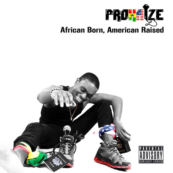 Prohaize: African Born, American Raised (Album)