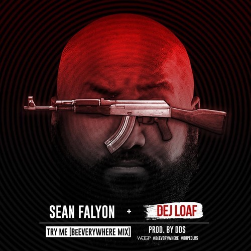 Sean Falyon x Dej Loaf: Try Me (BeEVERYWHERE mix)
