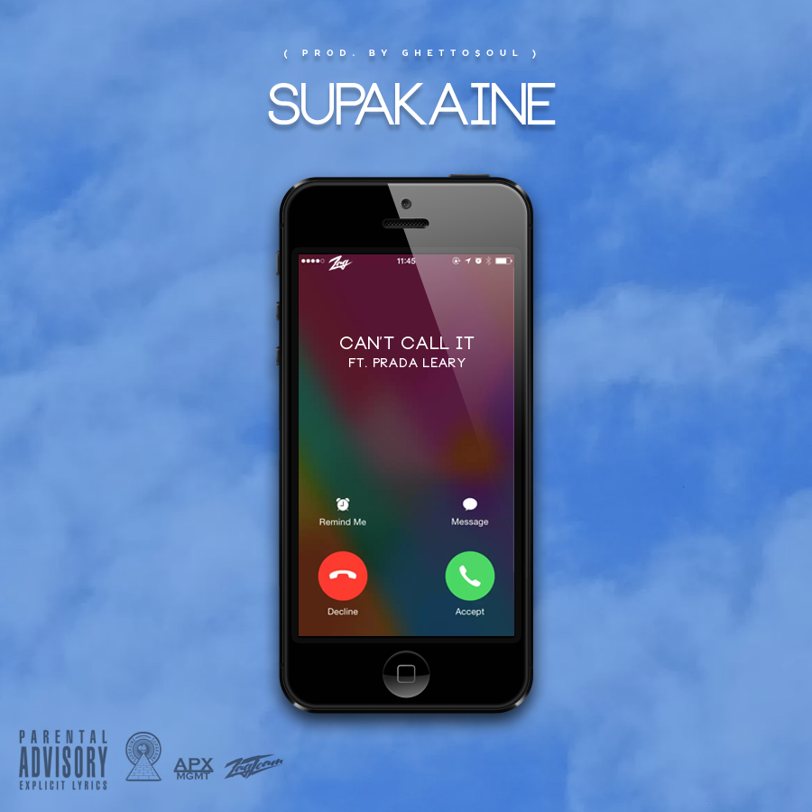 Supakaine: Can’t Call It Feat. Prada Leary