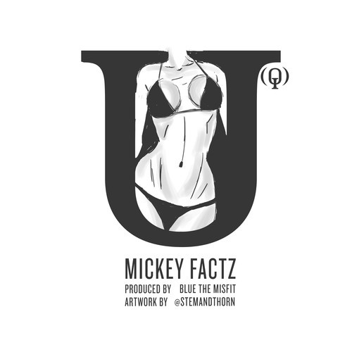Mickey Factz: U(Q) (Prod. by Blue, The Misfit)