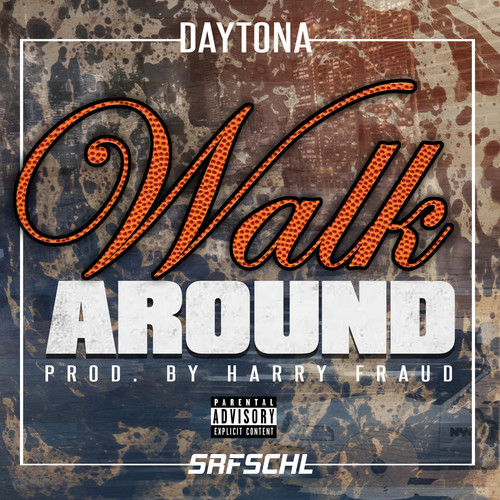 Daytona: Walk Around (Prod. by Harry Fraud)