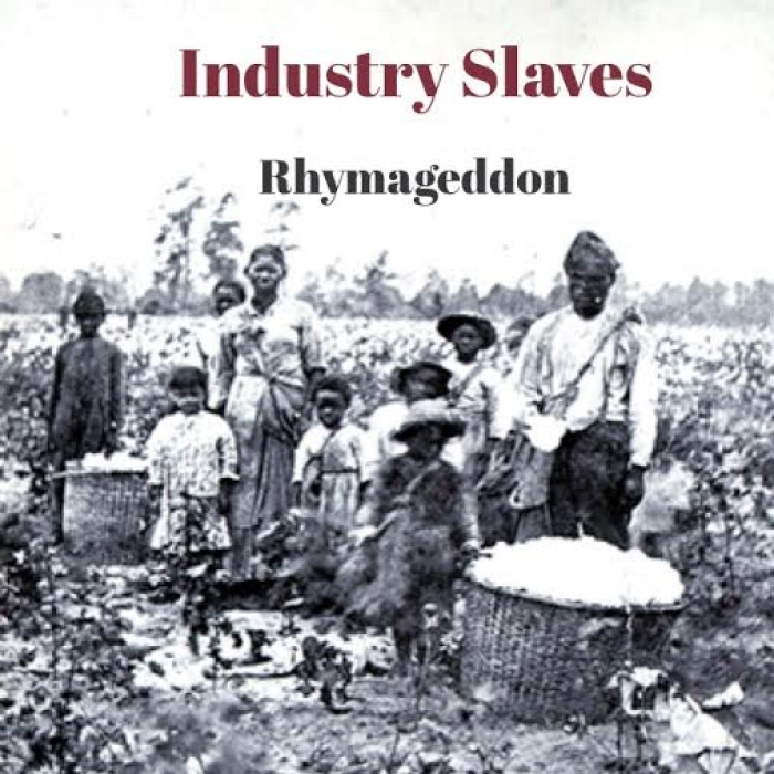 Rhymageddon: Industry Slaves