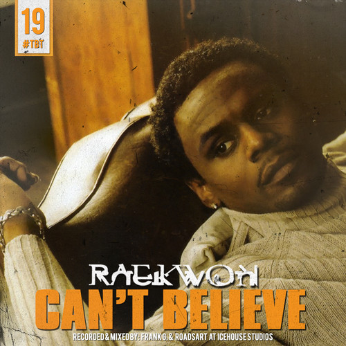Raekwon: Can’t Believe