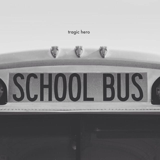 Tragic Hero: School Bus (Prod. by Joyful Noise)