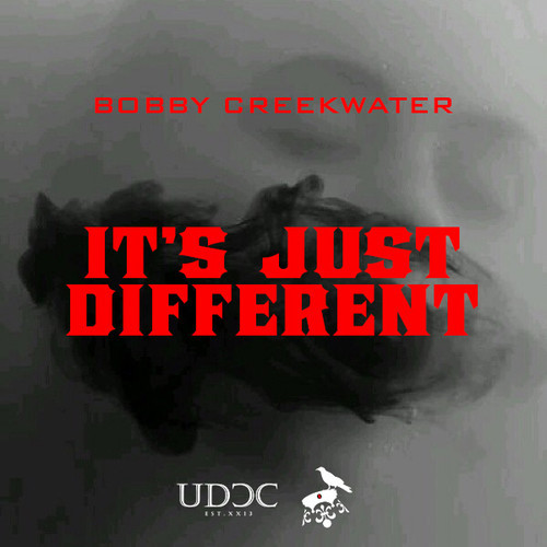 Bobby Creekwater: It’s Just Different
