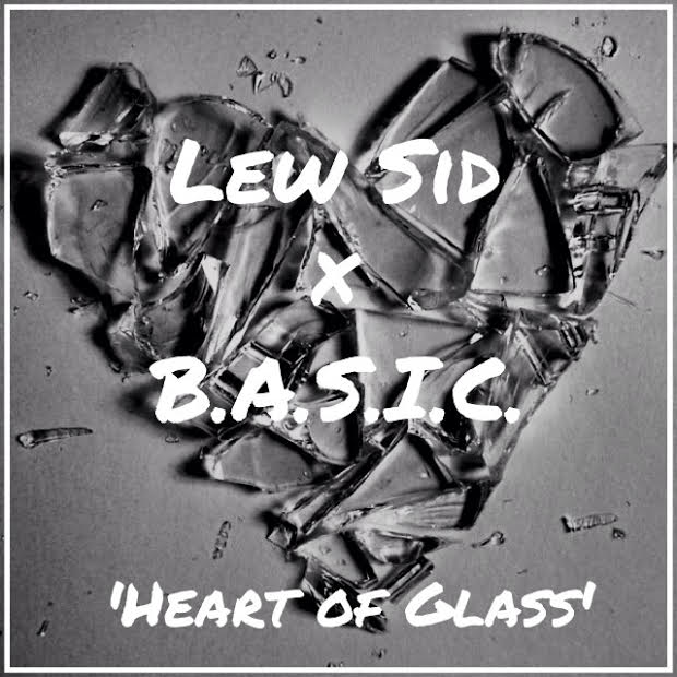 Lew Sid: Heart Of Glass Feat. BASIC (Prod. by Aaron Sumlin)