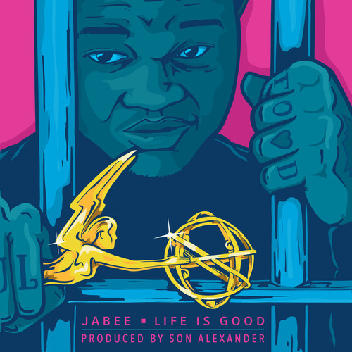 Jabee: Life Is Good (Prod. by Son Alexander)