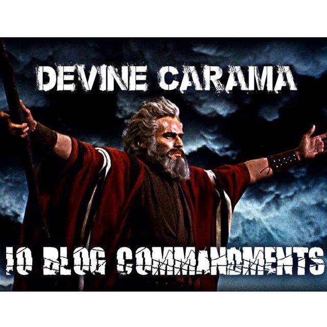 Devine Carama: 10 Blog Commandments