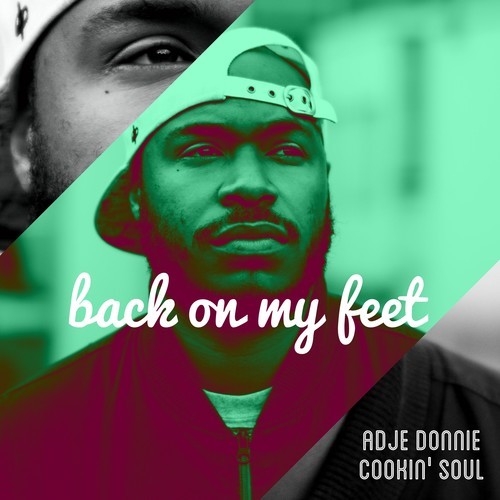 ADJE: Back On My Feet (Prod. by Cookin Soul)