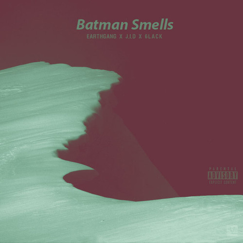 EarthGang x 6lack x J.I.D. – BatMan Smells (Prod. by Ryan Mellow)