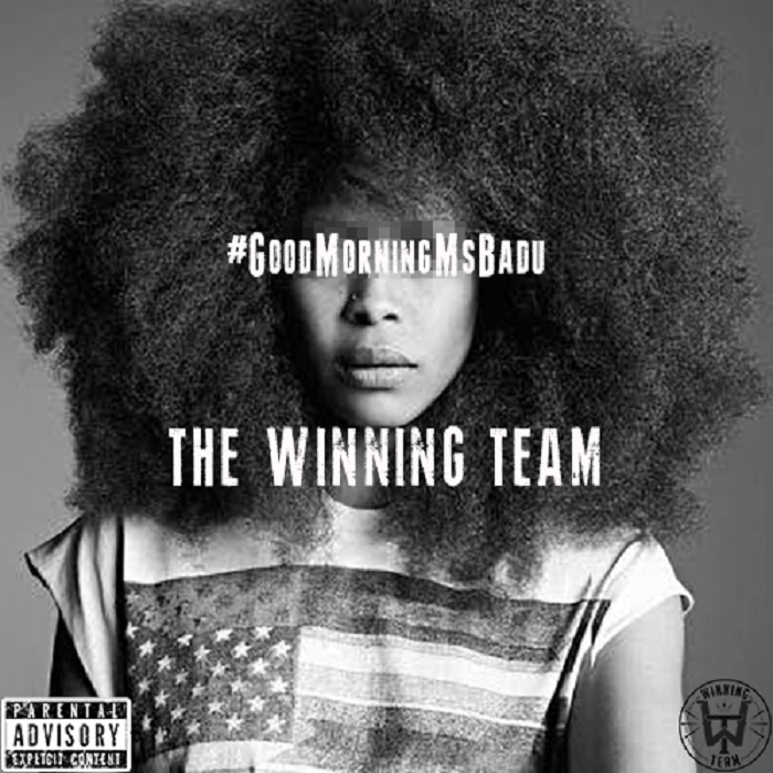 Winning Team Ent. Presents #GoodMorningMsBadu EP