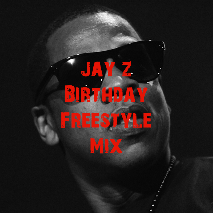 JAY Z Birthday Freestyle Mix
