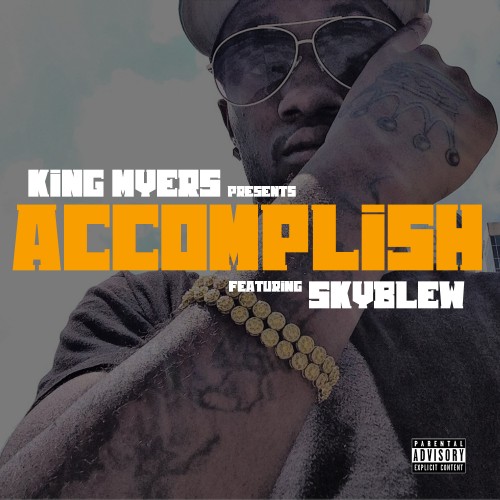 King Myers: Accomplish Feat. SkyBlew