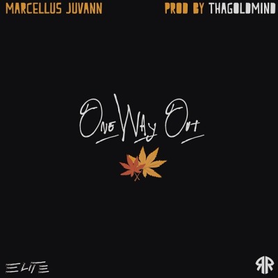 Marcellus Juvann: One Way Out