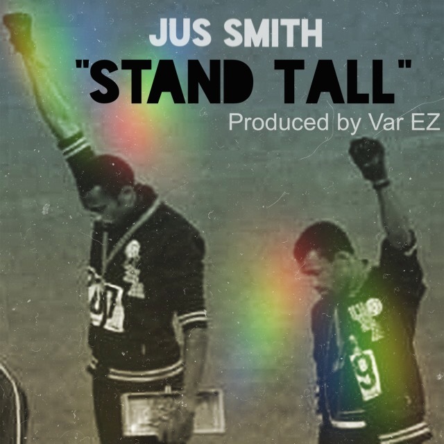 Jus Smith: Stand Tall (Prod. by Var EZ)