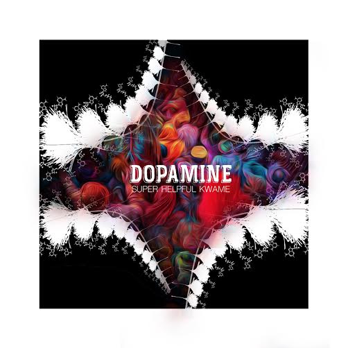 Super Helpful Kwame: Dopamine (Prod. by SLVDR GEO)