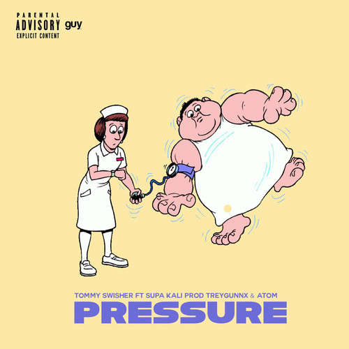 Tommy Swisher: Pressure Feat. Supa Kali (Prod. by Trey GunnX & Atom)